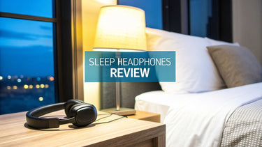 Sleep Headphones Review for a Perfect Night's Rest